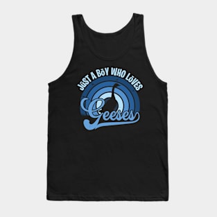 Funy Quote Just A Boy Who Loves geeses Blue 80s Retro Vintage Sunset Gift IdeA for boys Tank Top